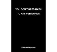 You dont need math: to answer emails