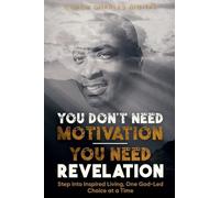 You Don't Need Motivation-You Need Revelation
