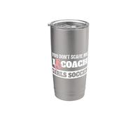 You Don't Scare Me I Coach Girls Soccer Coach Vaso térmico de acero inoxidable de doble pared