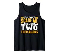 You Don't Scare Me I Have Two Teenagers Sarcasm Lindo Juego de Palabras Camiseta sin Mangas