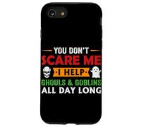 You Don't Scare Me I Help Ghouls & Goblins All Day Long Long Carcasa para iPhone SE (2020) / 7/8