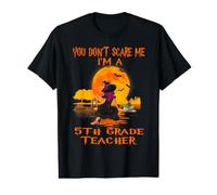 You Don't Scare Me I'm A 5th Grade Profesor Bruja Halloween Camiseta gráfica económica