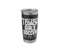 You Don't Scare Me Soccer Coach Girls Design Vaso térmico de acero inoxidable de doble pared