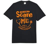 You Don't Scare Me Soy Podólogo Pie Doctor Comfort Colors Adult Heavyweight T-Shirt