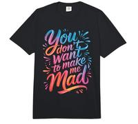You Don't Want To Make Me Mad Estado de ánimo sarcástico - Comfort Colors Adult Heavyweight T-Shirt
