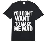 You Don't Want To Make Me Mad Sarcastic Mood - Comfort Colors Adult Heavyweight T-Shirt