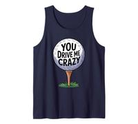 You Drive Me Crazy Golf Ball - Camiseta Divertida para Golfista Camiseta sin Mangas