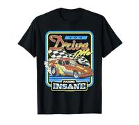 You Drive Me Insane Racing Sarcastic Retro Funny Adult Humor Camiseta