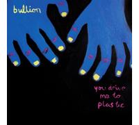 You Drive Me to Plastic [Vinilo]