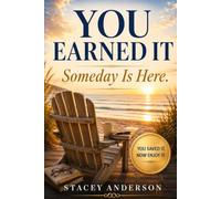 You Earned It: Someday Is Here