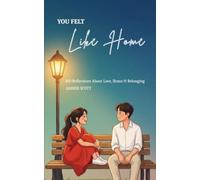 You Felt Like Home: Reflections On Love, Green Flags & Everything In Between