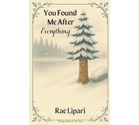 You Found Me After Everything (Whispers Beneath the Pines)