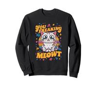 You Freaking Meowt Funny Cat Sudadera