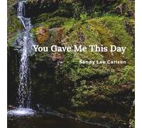 You Gave Me This Day