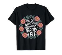 You Get What You Get and You Don't Throw A Fit - Camiseta gráfica económica, Hombre, Negro, S