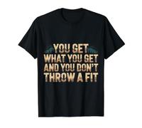 You Get What You Get and You Don't Throw A Fit |- Camiseta gráfica económica, Hombre, Negro, XL