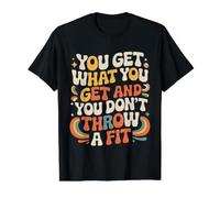You Get What You Get and You Don't Throw A Fit - Camiseta gráfica económica, Hombre, Negro, XL