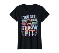You Get What You Get and You Don't Throw A Fit - Camiseta gráfica económica, Mujer, Negro, XL