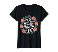 You Get What You Get and You Don't Throw A Fit - Camiseta gráfica económica, Mujer, Negro, XL