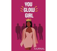 You Glow Girl Journal