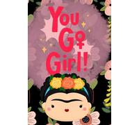 You go Girl: Notebook
