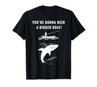 You Gonna Need A Bigger Boat Fishing & Boating Joke Shirt Camiseta