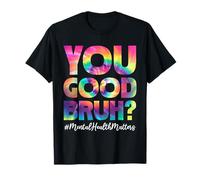 You Good Bruh? Diseño de Salud Mental arcoíris Camiseta