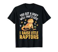 You Got A Dog Well That's Cute I Raise Little Raptors Camiseta