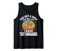 You Got A Dog Well That's Cute I Raise Tiny Dinosaurs Camiseta sin Mangas