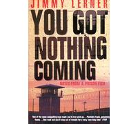 You Got Nothing Coming