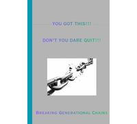 YOU GOT THIS!: Don't Quit!