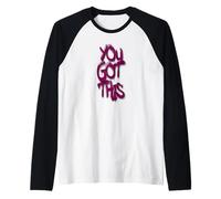 You Got This Graffiti Motivational Street Art Design Camiseta Manga Raglan