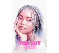 You Got This Inspiring African American Teen Girl Notebook: Positive Affirmations Journal | Inspirational Gifts for Women and Girls | 6x9 inch | 120 Lined Pages