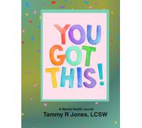 You Got This!: Journal Mental Health Women and Teens Planner