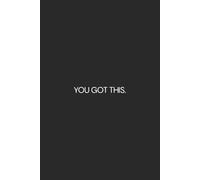 You got this. Lined Journal Notebook.: Size 6" x 9" {120 Page.}