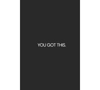 You got this. Lined Journal Notebook.: Size 6" x 9" {120 Page.}