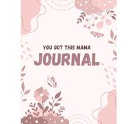 You Got This Mama Journal
