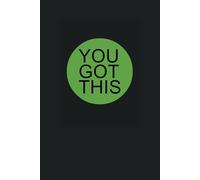 You Got This Notebook, Lined Notebook Journal, Note Pad, Soft Cover Journal, Birthday Gift, 120 Pages, 6" x 9"