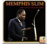 You Got to Help Me Some by Memphis Slim