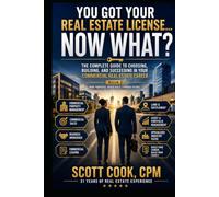 You Got Your Real Estate License, Now What?: Commercial Real Estate Careers Book 2