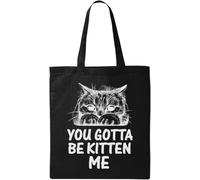 You Gotta Be Kitten Me - Bolsa de algodón ecológico natural, color negro, Black, Talla única