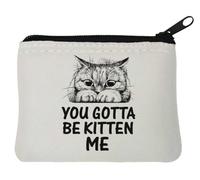 You Gotta Be Kitten Me - Monedero de neopreno (10 x 11 cm), color blanco, White, Talla única