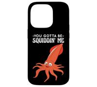 You Gotta Be Squiddin' Me - Funny Squid Sealife, vida marina Carcasa para iPhone 14 Pro