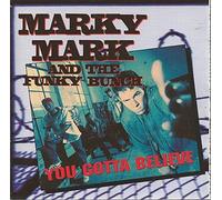 You Gotta Believe by Marky Mark & The Funky Bunch (1992-01-01)