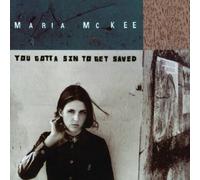 You Gotta Sin To Get Saved By Maria McKee (1999-03-20)