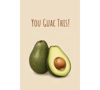 You Guac This Notebook: Funny Fruit Pun Notebook: Plain notebook with table of contents and a space to number each page, school notebook, logbook, prayer book, etc.
