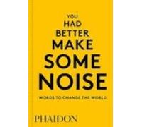 You Had Better Make Some Noise: Words To Chan