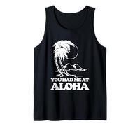 You Had Me At Aloha - Funny Diching Hawaii Vacation Hawaiian Camiseta sin Mangas