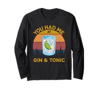 You Had Me At Gin Tonic | Gin Glass Present Hombres Mujeres Manga Larga
