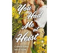You Had Me at Heist: 2 (Wimpole Street Widows Society)